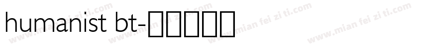 humanist bt字体转换